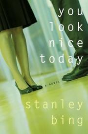 Cover of: You Look Nice Today: A Novel