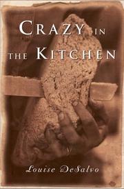 Cover of: Crazy in the kitchen: food, feuds, and forgiveness in an Italian American family