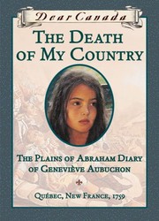 Cover of: The death of my country: the Plains of Abraham diary of Geneviève Aubuchon
