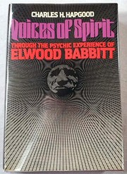 Cover of: Voices of spirit: through the psychic experience of Elwood Babbitt