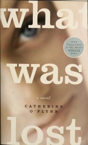 Cover of: What was lost: a novel