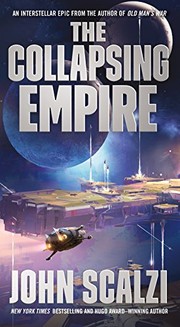 The Collapsing Empire (The Interdependency) by John Scalzi