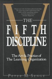 Cover of: The fifth discipline: the art and practice of the learning organization