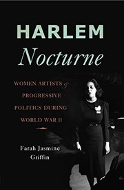 Cover of: Harlem Nocturne: Women Artists and Progressive Politics During World War II
