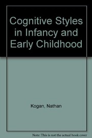 Cover of: Cognitive styles in infancy and early childhood