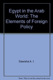 Cover of: Egypt in the Arab world: the elements of foreign policy