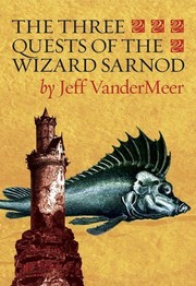Cover of: The Three Quests of the Wizard Sarnod by Jeff VanderMeer