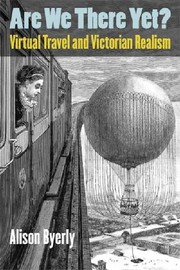 Cover of: Are We There Yet?: Virtual Travel and Victorian Realism