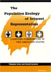 Cover of: The population ecology of interest representation: lobbying communities in the American states