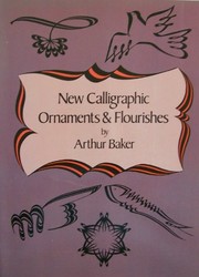 Cover of: New calligraphic ornaments & flourishes by Arthur Baker