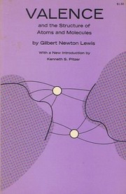 Cover of: Valence and the structure of atoms and molecules