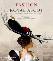 Cover of: Fashion at Royal Ascot: Three Centuries of Thoroughbred Style