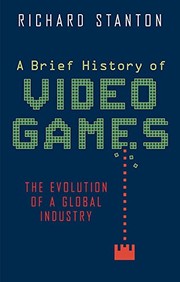 Cover of: A Brief History of Video Games