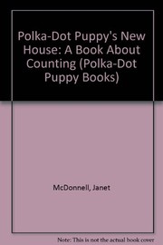 Cover of: Polka-dot puppy's new house: a book about counting