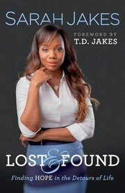 Cover of: Lost and Found: Finding Hope In The Detours Of Life by Sarah Jakes