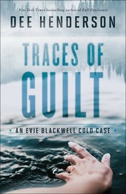 Cover of: Traces of Guilt (An Evie Blackwell Cold Case) by Dee Henderson