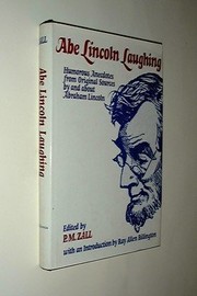 Cover of: Abe Lincoln laughing: humorous anecdotes from original sources by and about Abraham Lincoln