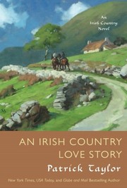 Cover of: An Irish Country Love Story: A Novel (Irish Country Books) by Patrick Taylor
