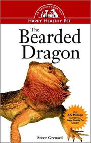 Cover of: The Bearded Dragon: An Owner's Guide to a Happy Healthy Pet