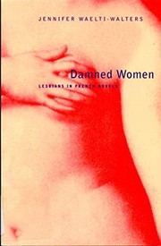 Cover of: Damned women: lesbians in French novels, 1796-1996