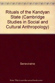 Rituals of the Kandyan state by H. L. Seneviratne