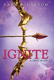 Cover of: Ignite (Defy, Book 2)