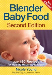 Cover of: Blender Baby Food: Over 175 Recipes for Healthy Homemade Meals
