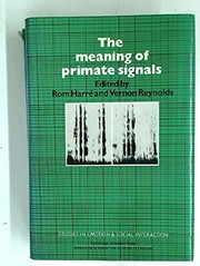 Cover of: The Meaning of primate signals
