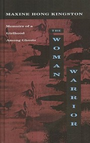 Cover of: The Woman Warrior: Memoirs of a Girlhood Among Ghosts