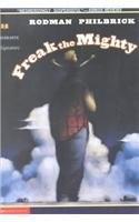 Freak the Mighty by Rodman Philbrick, W R Philbrick