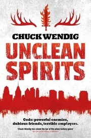 Cover of: Unclean Spirits by Chuck Wendig