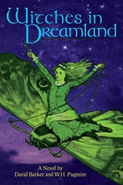 Cover of: Witches in Dreamland: A Novel by David Barker and W. H. Pugmire by David Barker, W. H. Pugmire