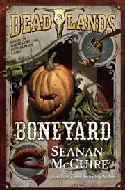 Cover of: Deadlands: Boneyard by Seanan McGuire