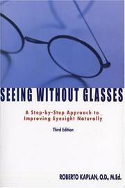 Cover of: Seeing Without Glasses: A Step-By-Step Approach To Improving Eyesight Naturally
