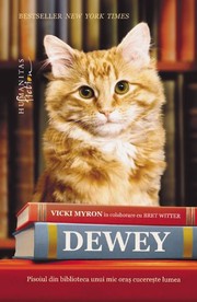 Cover of: Dewey: Pisoiul din biblioteca unui mic oraş cucereşte lumea