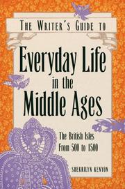 Cover of: Everyday life in the Middle Ages: the British Isles, 500 to 1500