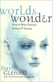 Cover of: Worlds of wonder: how to write science fiction & fantasy