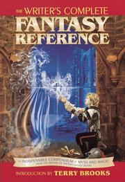 Cover of: The writer's complete fantasy reference: an indispensable compendium of myth and magic
