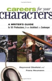 Cover of: Careers for Your Characters: A Writers Guide to 101 Professions from Architect to Zookeeper
