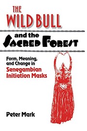 The wild bull and the sacred forest by Peter Mark