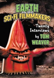 Cover of: Earth Vs. the Sci-Fi Filmmakers: 20 Interviews