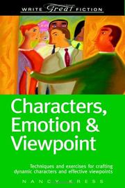 Cover of: Characters, emotion & viewpoint by Nancy Kress