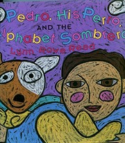 Cover of: Pedro, his perro, and the alphabet Sombrero by Lynn Rowe Reed