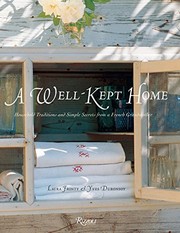 Cover of: A Well-Kept Home: Household Traditions and Simple Secrets from a French Grandmother (Rizzoli Classics)