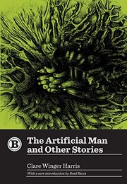 Cover of: The Artificial Man and Other Stories (Belt Revivals)
