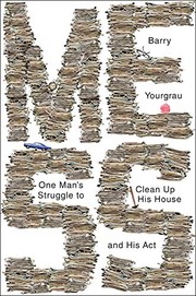 Cover of: Mess: One Man's Struggle to Clean Up His House and His Act by Barry Yourgrau