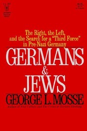 Cover of: Germans & Jews: the Right, the Left, and the search for a "Third Force" in pre-Nazi Germany
