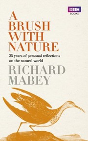Cover of: A Brush with Nature: 25 Years of Personal Reflections on the Natural World by Richard Mabey