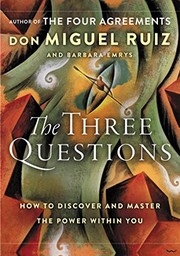 Cover of: The Three Questions: How to Discover and Master the Power Within You