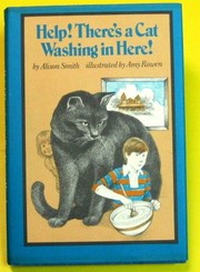 Help! There's a cat washing in here! by Alison Smith